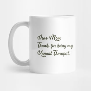 Mom Therapist funny mom Mug